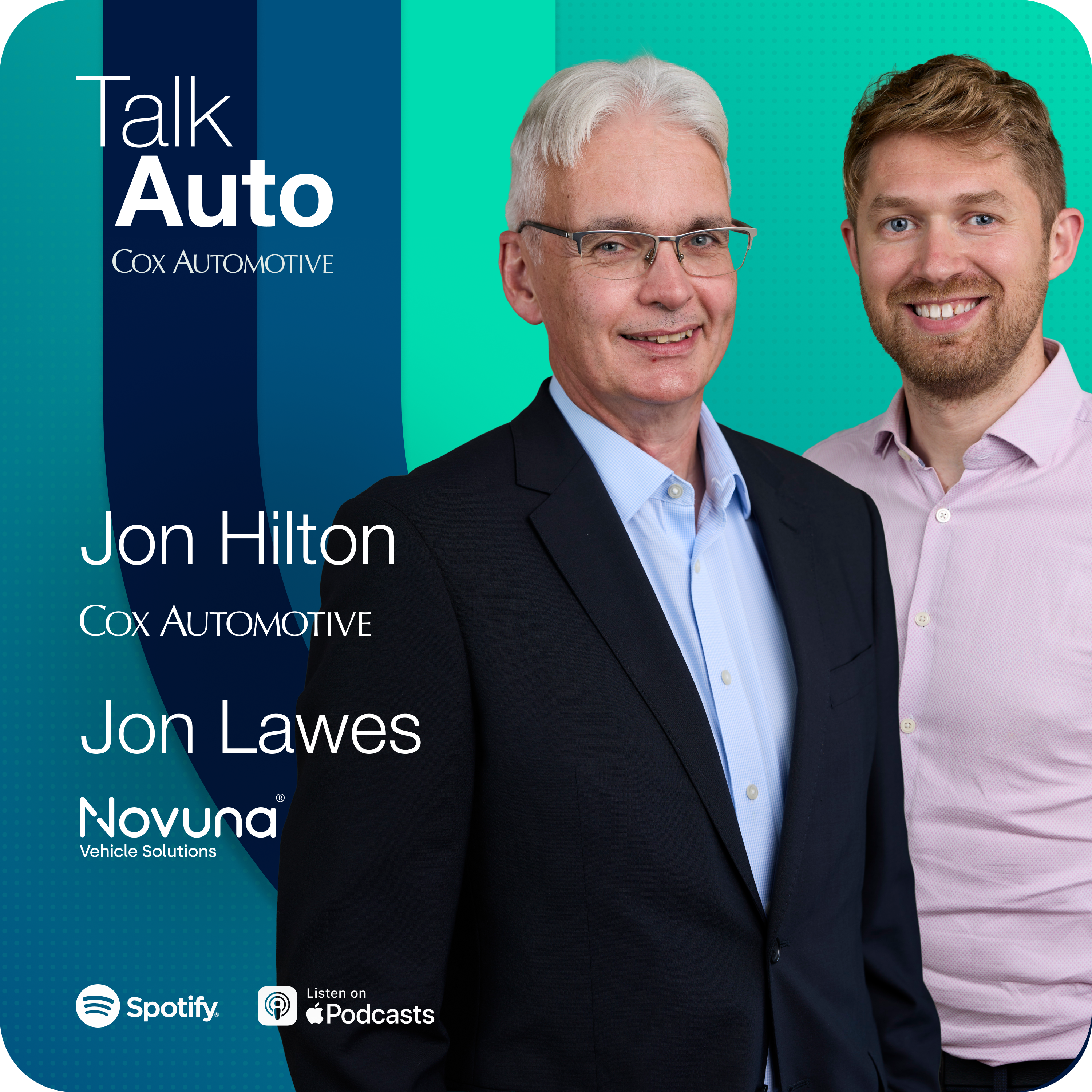 Talk Auto episode 11 cover art - Jon Lawes Novuna & Jon Hilton Cox Automotive